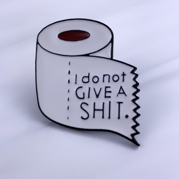 Jewelry - “I Do Not Give a Shit” Enamel Pin/ Brooch